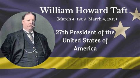 William Howard Taft Biography Presidency Facts And Death