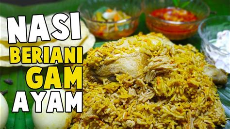 Nasi Beriani Gam Ayam Resepi Beriani Sedap Mesti Cuba Youtube