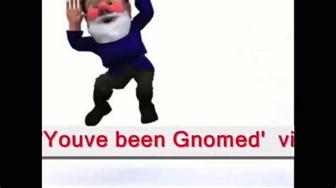 Gnome Power Get Gnomed Youtube