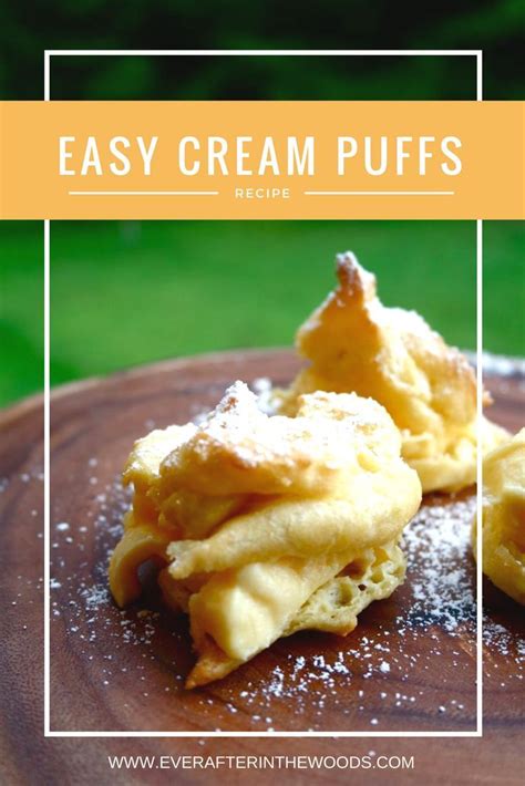 Easy Cream Puffs Recipe Cream Puffs Are The Perfect Recipe And Dessert To Tale With You To A