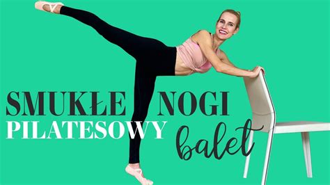 SMUKŁE UDA Ćwiczenia baletowe przy krześle Ola Żelazo YouTube