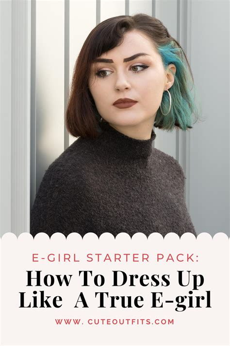 E Girl Starter Pack How To Dress Up Like A True E Girl