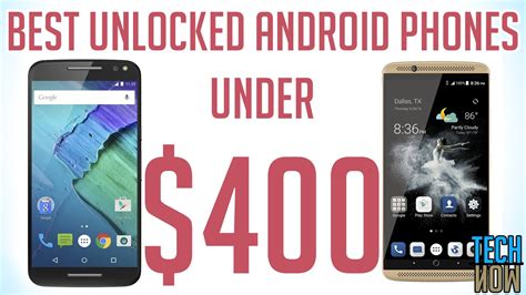Best Unlocked Android Phones Under 400 Youtube