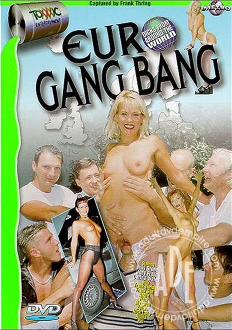 euro gang bang toxxxic unlimited streaming at adult empire unlimited