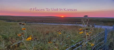 9 Places To Visit In Kansas 9 Places To Visit In Kansas