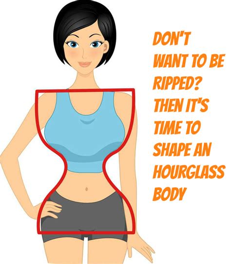 Your Healthy Weight Loss Advice Don T Want To Be Ripped Then It S Time To Shape An Hourglass Body