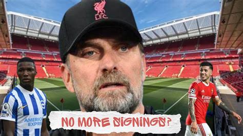 Liverpool Transfer News No More Signings Youtube