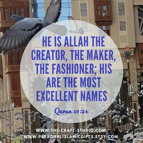 He Is Allah The Creator The Maker The Fashioner His Are The Most