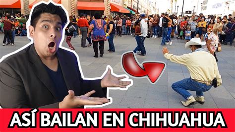 Chilango Viendo Como Bailan En Chihuahua El Baile De La Cobra Plaza De