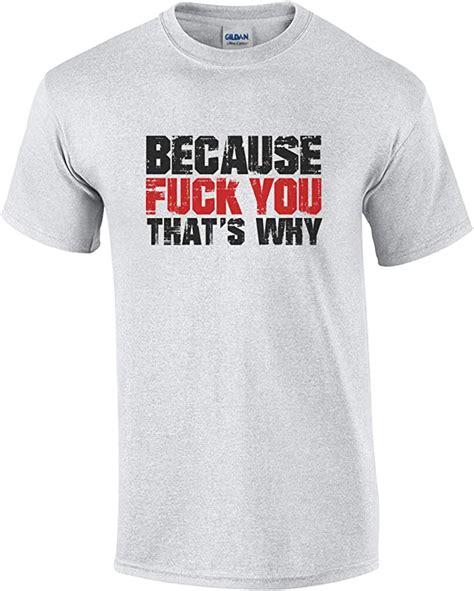 better than pants because fuck you thats why funny insult t shirt clothing