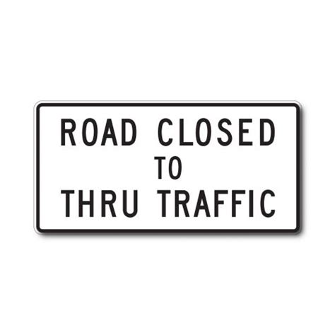 R11 4 Road Closed Sign High Intensity Reflective Interwest Safety