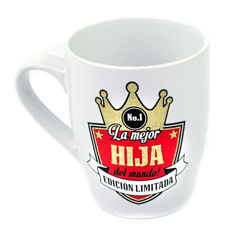 Taza A La Mejor Hija Regalos Originales Para Tu Hija