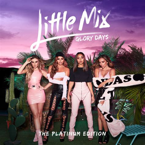Glory Days The Platinum Edition Little Mix Qobuz