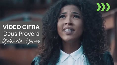 Deus proverá album has 1 song sung by gabriela gomes. Gabriela Gomes - Deus Proverá | Vídeo cifra - YouTube