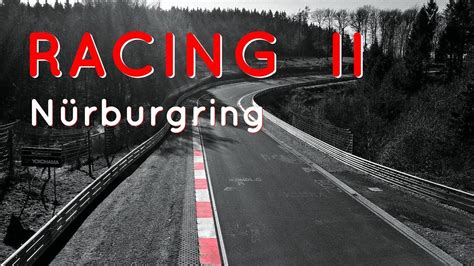 Racing Ii Nürburgring Youtube
