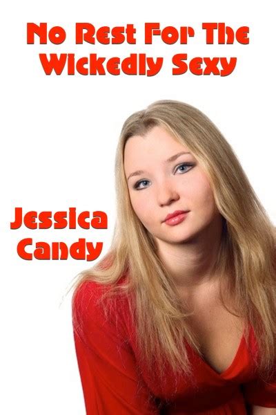 Smashwords No Rest For The Wickedly Sexy A Book By Jessica Candy