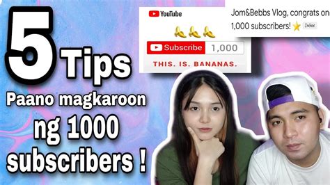 5 Tips Paano Magkaroon Ng 1000 Subscribers Updated 2020 Youtube