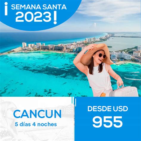 Paquetes Semana Santa † 2023 Cancun