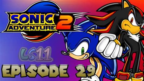 Sonic Adventure 2 Battle Episode 29 Final Chase And Final Rush Youtube