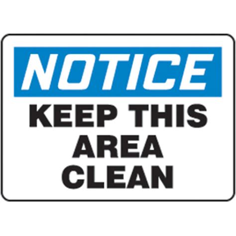 Safety Sign Notice Keep This Area Clean 10 X 14 Adhesive Vinyl From