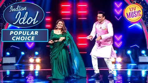 Neha Kakkar ने किया अपने Favorite Govinda के साथ Dance Indian Idol S13 Popular Choice Youtube