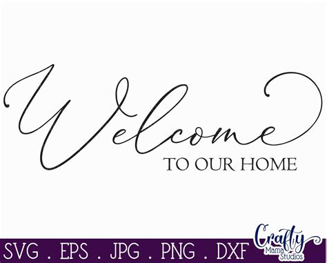 Farmhouse Svg Welcome Svg Home Sign Welcome To Our Home By Crafty