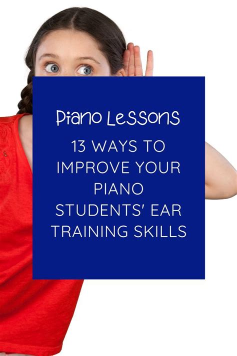 13 Ways You Can Improve Your Piano Students Listening Skills Piano