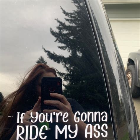 If Youre Going To Ride My Ass Decal Car Vinyl Decal Etsy