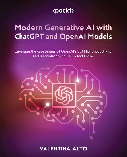 Modern Generative Ai With Chatgpt And Openai Models Leverage The