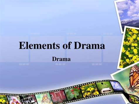 Ppt Elements Of Drama Powerpoint Presentation Free Download Id942194