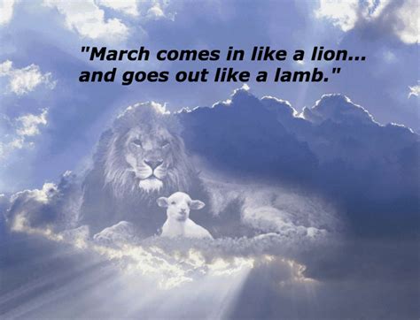 Quote Of The Week March Comes In Like A Lion And Goes Out Like A Lamb