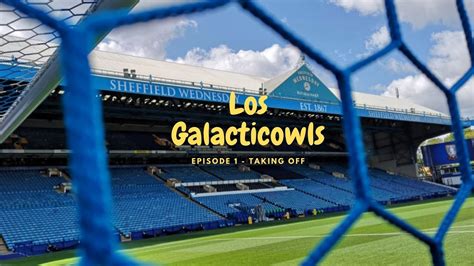 The official twitter account of sheffield wednesday football club. FM20 - Los Galacticowls - Episode 1- Taking off ...