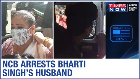 Comedian Bharti Singhs Husband Haarsh Limbachiyaa Arrested By Ncb After Questioning