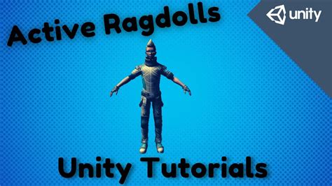How To Make An Active Ragdoll In Unity Animation Blending Inverse Kinematics And Ragdolls