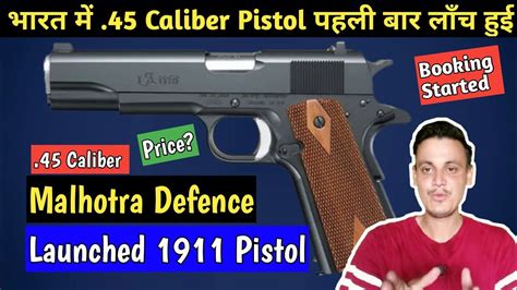 New 45 Bore Pistol Launched By Malhotra Defence Booking Started Price