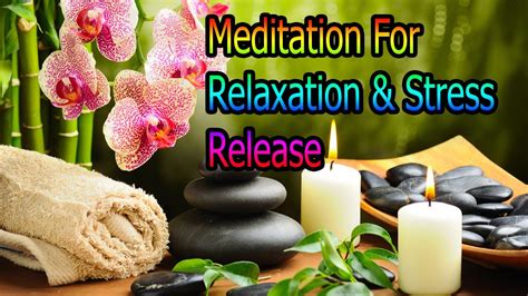 meditation for relaxation and stress release youtube