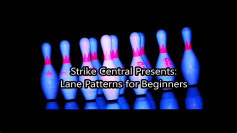 Ten Pin Bowling Lane Patterns For Beginners Youtube