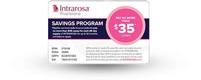 Available to patients with commercial prescription insurance coverage who meet eligibility criteria. Savings Card & Patient Support Program: INTRAROSA® (prasterone)