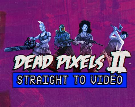 If you're completely sure that the pixels on your . Dead Pixels II: Straight To Video by CSR-Studios