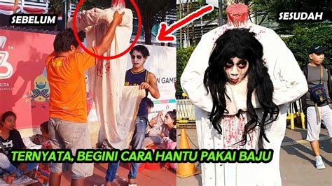 Lucu Begini Cara Hantu Kepala Buntung Pakai Baju Youtube