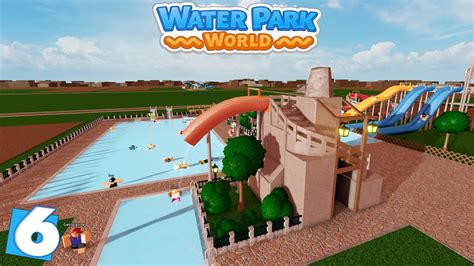 Roblox Water Park World Episode 6 Toboggan Sans Fin Fr Youtube