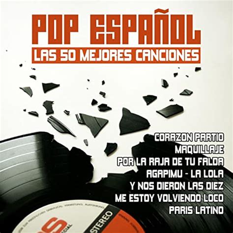 pop español las 50 mejores canciones di la banda del pop su amazon music amazon it