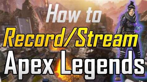 Best Settings To Streamrecord Apex Without Lag Obs Youtube