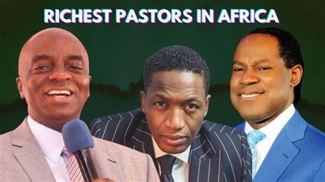 top 10 richest pastors in africa and their net worth