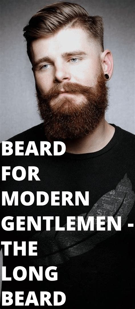 Beard For Modern Gentlemen The Long Beard Beard Styles Bald Faded Beard Styles Latest Beard