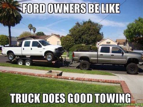 Truck Does Good Towing Hahaha Ford Owners P Mud Trucks Lifted