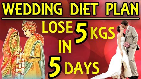 Bridal Diet Plan For Weight Loss Lose Weight 5 Kgs In 5 Days With