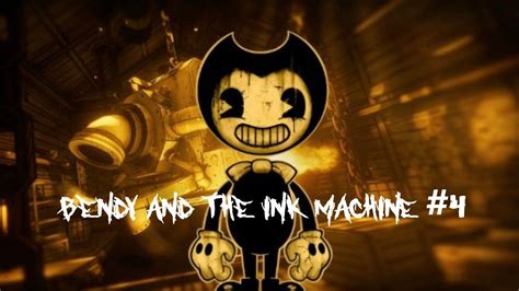 Bendy And The Ink Machine Part 4 Valves And Rituals Youtube