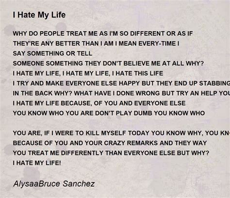 I Hate My Life I Hate My Life Poem By Alysaabruce Sanchez