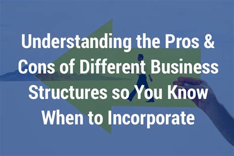 Understanding The Pros And Cons Of Different Business Structures So You